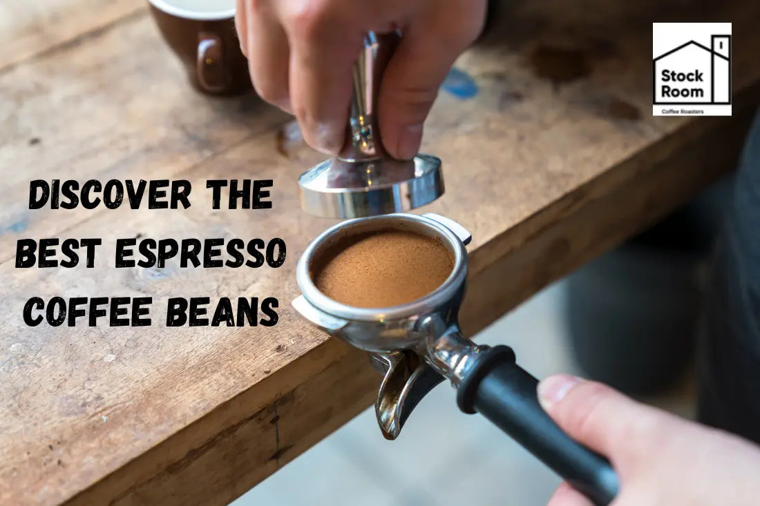 Discover the Best Espresso Coffee Beans. Stockroom Coffee